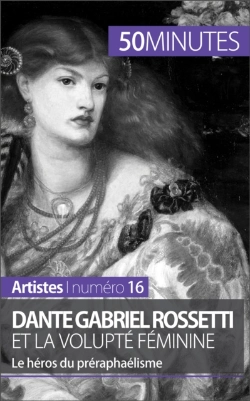 Bertrand.pt - Dante Gabriel Rossetti Et La Volupté Féminine