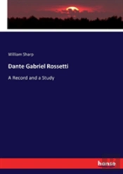 Dante Gabriel Rossetti