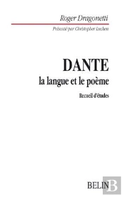 Dante : La Langue Et Le Poème : Recueil D'Études