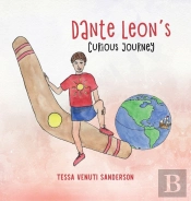 Dante Leon'S Curious Journey: A Boys' An