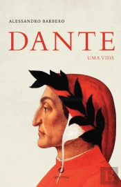 Dante. Uma Vida.