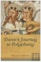 Dante'S Journey To Polyphony