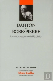 Danton Et Robespierre - Les Deux Visages De La Revolution V8