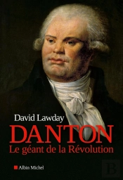 Danton - Le Geant De La Revolution Francaise