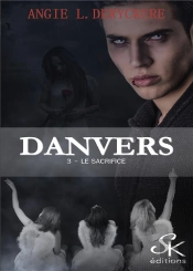 Danvers T.3 ; Le Sacrifice