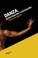 Danza, Investigación Y Educación. Danza E Ideología(S).