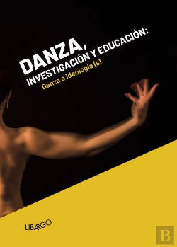 Bertrand.pt - Danza, Investigación Y Educación. Danza E Ideología(S).