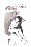 Danzando Hacia El Olvido