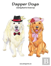 Dapper Dogs Coloring Book For Grown-Ups