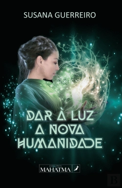 Bertrand.pt - Dar à Luz a Nova Humanidade