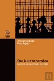 Dar A Luz Na Sombra
