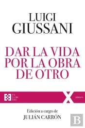 Dar La Vida Por La Obra De Otro
