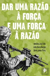 Dar uma Razão à Força e uma Força à Razão