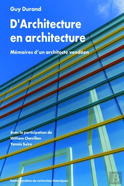 Bertrand.pt - D'Architecture En Architecture : Mémoires D'Un Architecte Vendéen
