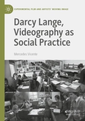 Darcy Lange, Videography As Social Practice