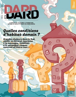 Bertrand.pt - Dard/Dard N°14 : Quelles Conditions D'Habitat Pour Demain ? : Grandes Chaleurs Dans Le Sud, Vieillir En Littoral, Tourisme À La Montagne, Mobilités À La Campagne, Risques Naturels En Outre-Mer