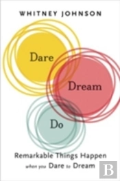 Dare, Dream, Do
