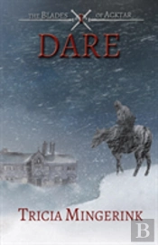 Dare (The Blades Of Acktar #1)