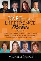 Dare To Be A Difference Maker Volume 3