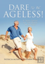 Dare To Be Ageless!
