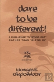 Dare To Be Different!: A Challenge To 'Stand Out' Rather Than 'Blend In'