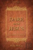 Dare To Be Jesus