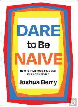 Bertrand.pt - Dare To Be Naive