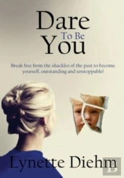 Dare To Be You