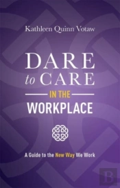 Dare To Care In The Workplace