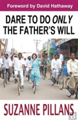 Bertrand.pt - Dare To Do Only The Father'S Will