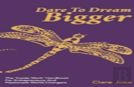 Dare To Dream Bigger