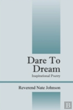 Bertrand.pt - Dare To Dream: Inspirational Poetry
