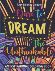 Dare To Dream The Unthinkable