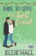 Dare To Love My Best Friend