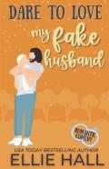Dare To Love My Fake Husband