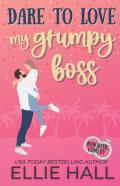 Dare To Love My Grumpy Boss