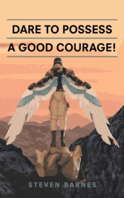 Dare To Possess-A Good Courage!