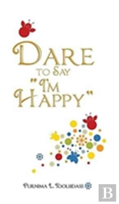 Dare To Say 'I'M Happy'