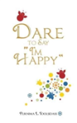 Dare To Say I'M Happy
