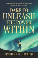 Dare To Unleash The Power Within
