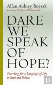 Dare We Speak Of Hope?