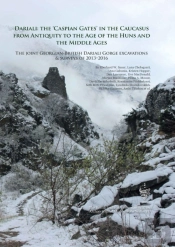 Dariali: The 'Caspian Gates' In The Caucasus From Antiquity To The Age Of The Huns And The Middle Ages