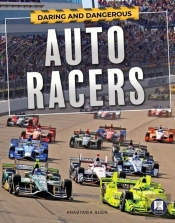 Daring And Dangerous Auto Racers