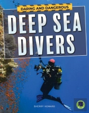 Daring And Dangerous Deep Sea Divers