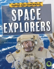 Daring And Dangerous Space Explorers