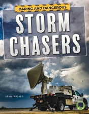Daring And Dangerous Storm Chasers