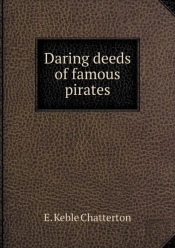 Daring Deeds Of Famous Pirates