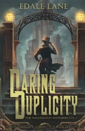 Daring Duplicity, The Wellington Mysteries Vol. 1