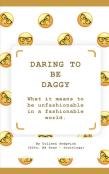 Daring To Be Daggy