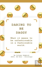 Daring To Be Daggy